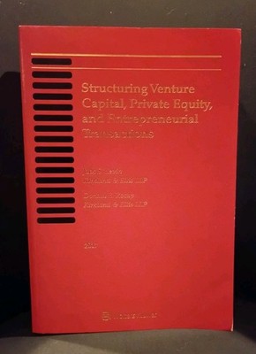Structuring Venture Capital, Private Equity, and Entrepreneurial Trans...  2017