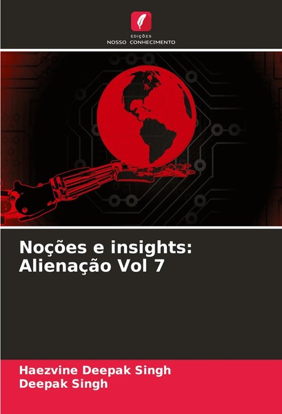 Haezvine Deepak Singh (U. A.) | NoçõEs E Insights: AlienaçãO Vol 7 | Taschenbuch-image