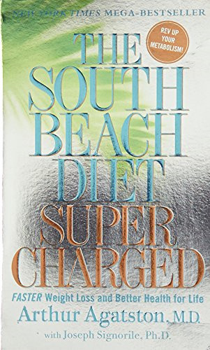 The South Beach Diet Supercharged: Faster Weight Loss... - Agatston, Arthur,...