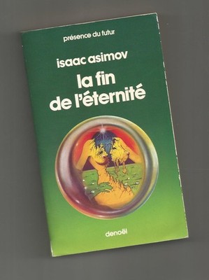 Das Ende der Ewigkeit Asimov Denoël 1979 Gegenwart der Zukunft Nr. 105 Science Fiction