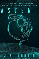 Ascent A YA Dystopian Space Adventure (Book One Of the Crimson Dust Cycle) Buch