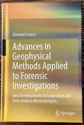 Advances in Geophysical Methods Applied to Forensic Investigations : Very Good