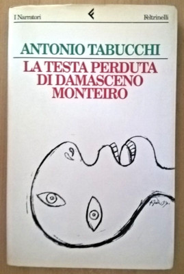 LA HEAD LOST DI DAMASCENO MONTEIRO Antonio Tabucchi Feltrinelli 1997