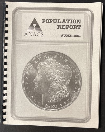 ANACS Population Report June 1991 Numismatics Rare 115 Pages ENN Coins