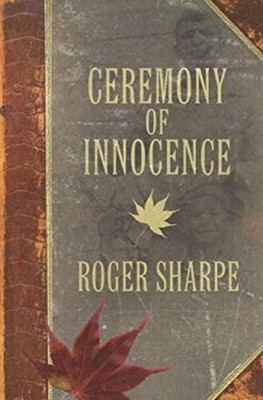 Ceremony of Innocence Perfect Roger Sharpe