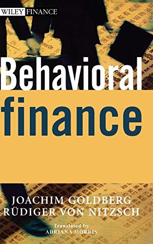 Behavioral Finance (Wiley Finance)-Joachim Goldberg, Rüdiger von