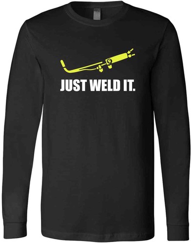 Just Weld It Saying welding master 