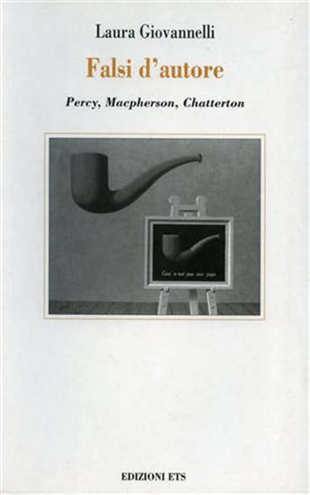 Giovannelli,Laura. - Falsi d'autore. Percy, MacPherson, Chatterton.
