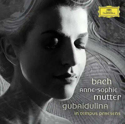 Anne-Sophie Mutter - Bach Meets Gubaidulina