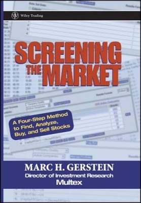 Screening the Market: A Four-Step Method to Find, Analyze, Buy and - VERY GOOD