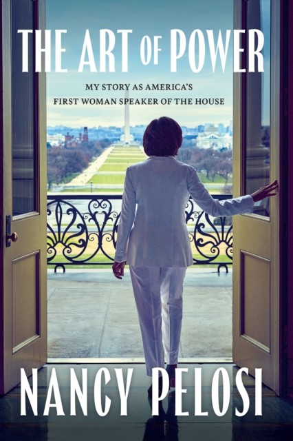 The Art of Power by Nancy Pelosi (Hardback Book)
