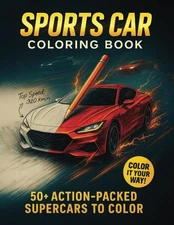 Sports Cars Coloring Book for Boys, Teens, and Adults: 50+ Fun Coloring Pages of