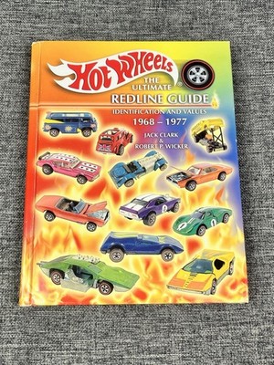 Hot Wheels Ultimate Redline Guide 1968-1977 Clark Wicker Hardcover Book