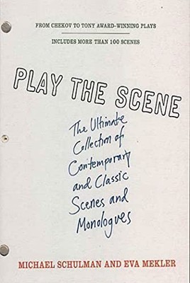 Play the Scene: The Ultimate Collection of Contemporary and Classic Scenes an...