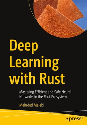 Deep Learning with Rust Mehrdad Maleki Taschenbuch xix Englisch 2026 Apress