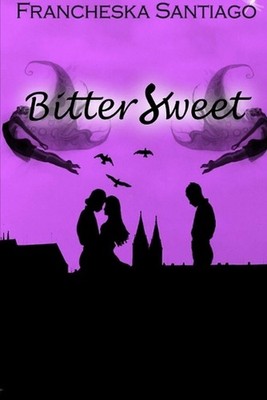 Bittersweet by Francheska Santiago Paperback Book