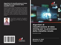 Bhushan V. Patil (U. A.) | Algoritmi Di Classificazione Di Data Mining Per La...