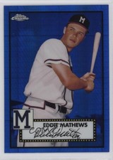2021 Topps Chrome Platinum Anniversary Eddie Mathews #654 HOF 0s9d