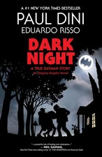 Dark Night: A True Batman Story - paperback Dini, Paul|Risso, Eduardo