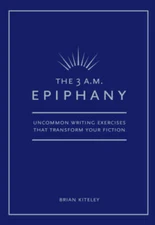 The 3 A.M. Epiphany: Uncommon Writing Exercises that Transform  - VERY GOOD