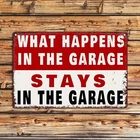 Vintage What Happens in The Garage Tin Metal Signs Home Décor 8x12