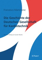 Francesco Mammone | Die Geschichte Der Deutschen Gesellschaft FüR Kardiotechnik