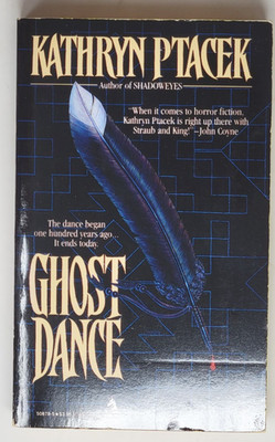 KATHRYN PTACEK 1ST ED - Ghost Dance 1990 (Paperbacks From Hell)