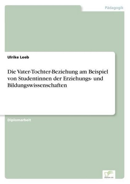 Die Vater-Tochter-Beziehung Am Beispiel Von Studentinnen Der Erziehungs- Und Bil-image