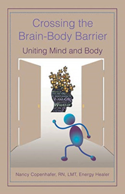 Crossing the Brain-Body Barrier: Uniting Mind and Body -  NEW Rn Lmt Copenhaf 20