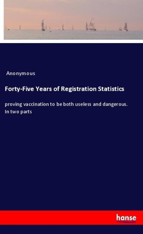 Thumbnail - Anonymous | Forty-five Years Of Registration Statistics | Taschenbuch
