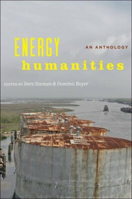 Energy Humanities: An Anthology, Szeman, Boyer 9781421421896 Free Shipping..