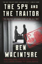 The Spy and the Traitor: The Greatest Espionage Story of the Cold War - GOOD