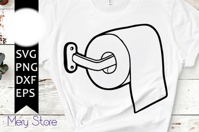 Toilet Paper Roll Svg Quarantine Svg Shirt Design Svg Png Dxf Eps Ebay