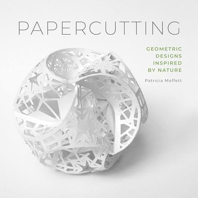 Papercutting: Geometric Designs Ins... by Moffett, Patricia Paperback / softback