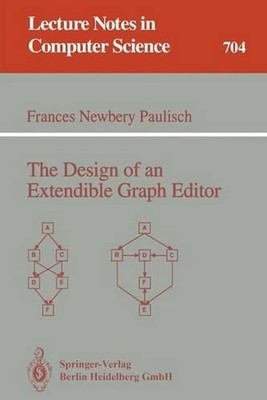 The Design of an Extendible Graph Editor by Frances N. Paulisch (English) Paperb