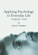Kenneth T. Strongma Applying Psychology to Everyday Lif (Paperback) (UK IMPORT)