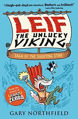 Leif the Unlucky Viking: Saga of the Shooting Star,Gary Northfie