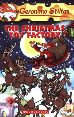 The Christmas Toy Factory (Geronimo Stilton #27) - Stilton, Geronimo