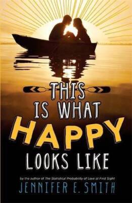 This is What Happy Looks Like - Paperback By Jennifer E Smith - VERY GOOD