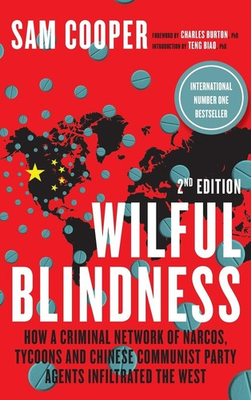 #ad Wilful Blindness How a network of narcos tycoons and CCP agents Infiltrate... $89.09