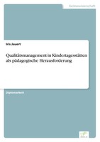 QualitäTsmanagement In KindertagesstäTten Als PäDagogische Herausforderung Buch