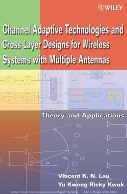 Channel-Adaptive Technologies and Cross-Layer Designs for Wireless Systems with 