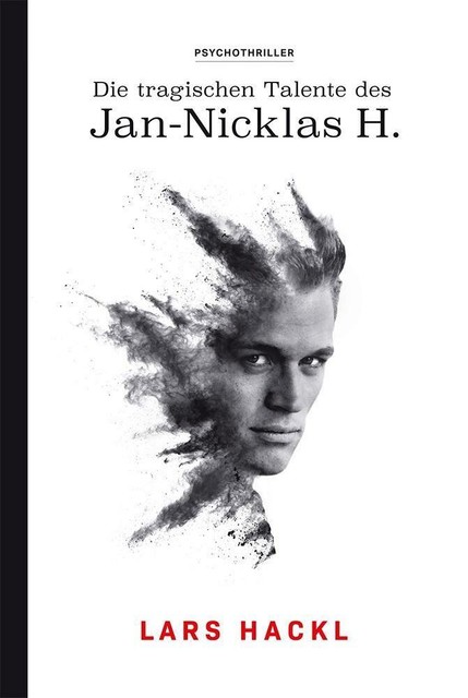 Die tragischen Talente des Jan-Nicklas H. von Lars Hackl (2019 ...