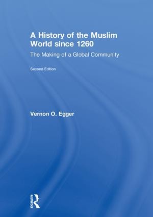 History of the Muslim World since 1260 - 2nd Edition