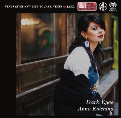 Anna Kolchina - Dark Eyes SACD, Audiophile, Limited Edition, Venus Records