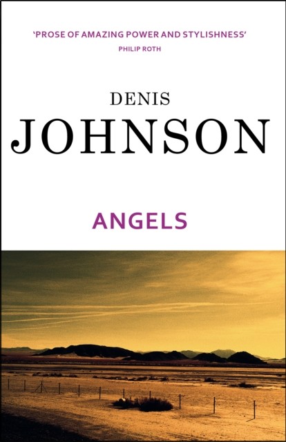 Angels by Denis Johnson (Paperback Book)