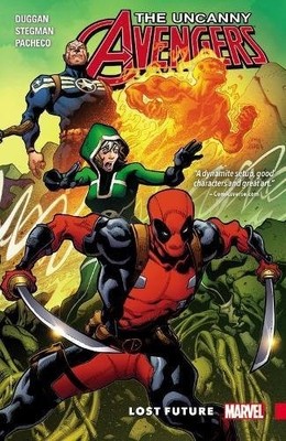 UNCANNY AVENGERS: UNITY VOL. 1: LOST FUTURE (THE UNCANNY By Gerry Duggan & Ryan