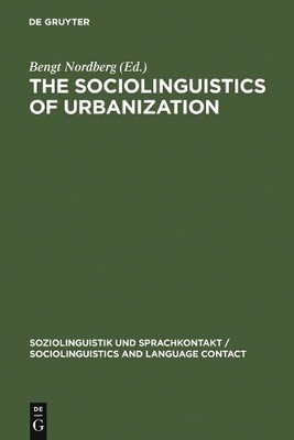 Bengt Nordberg The Sociolinguistics of Urbanizat (Gebundene Ausgabe) (US IMPORT)