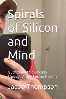 Spirals of Silicon and Mind: A Schizophrenic Odyssey Through AI and Cosmic Realm