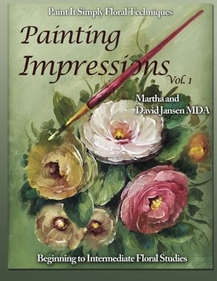 PAINTING IMPRESSIONS VOL. 1: PAINT IT SIMPLY TECHNIQUES By Jansen David W Mda